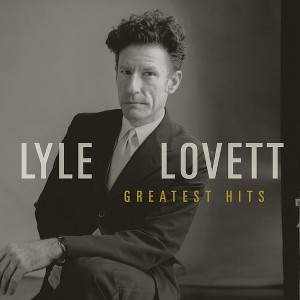 Lyle Lovett - Greatest Hits (CD) - 1 of 1