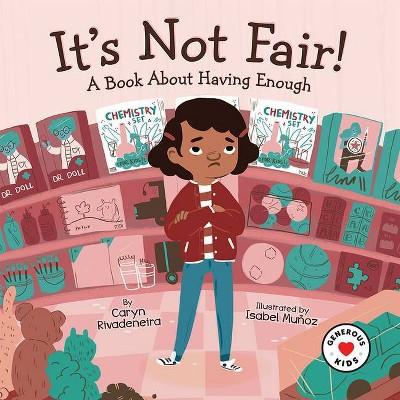 It's Not Fair! - by  Caryn Rivadeneira (Hardcover)