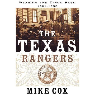 The Texas Rangers - by  Mike Cox (Paperback)