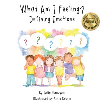 What Am I Feeling? - by  Katie Flanagan (Paperback)