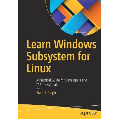 Learn Windows Subsystem for Linux - by  Prateek Singh (Paperback)