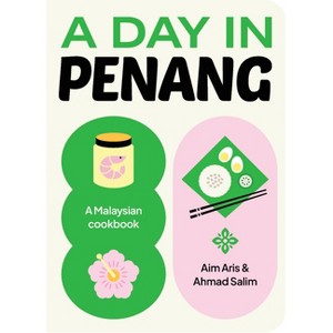 A Day in Penang - by  Aim Aris & Ahmad Salim (Hardcover) - 1 of 1