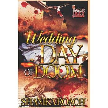 Wedding Day of Doom - by  Shanika Roach (Paperback)