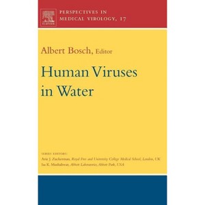 Human Viruses in Water - (Perspectives in Medical Virology) by  Albert Bosch (Hardcover) - 1 of 1