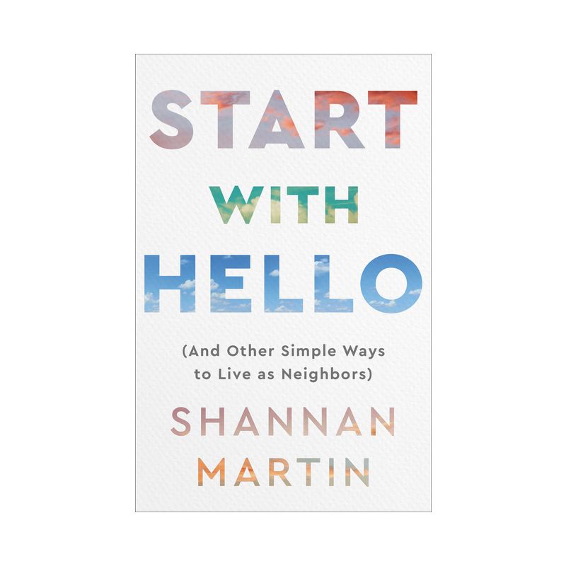 Start with Hello - by  Shannan Martin (Paperback), 1 of 2