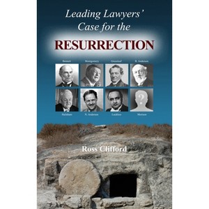 Leading Lawyers' Case for the Resurrection - by  Ross Clifford (Paperback) - 1 of 1
