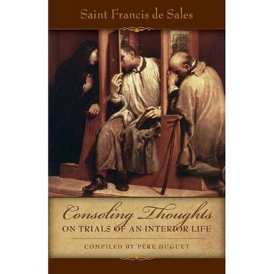 Consoling Thoughts on Trials of an Interior Life, Infirmities of Soul and Body, Etc. - (Consoling Thoughts of St. Francis de Sales) 27th Edition