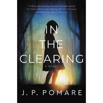 In the Clearing - by  Jp Pomare (Paperback)