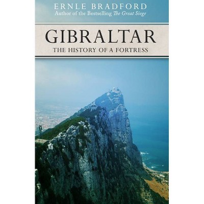 Gibraltar - by  Ernle Bradford (Paperback)