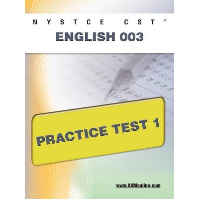 NYSTCE CST English 003 Practice Test 1 - (Nystce) by  Sharon A Wynne (Paperback)