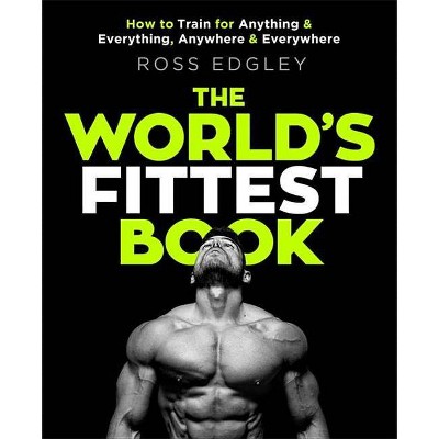 The World's Fittest Book - by  Ross Edgley (Paperback)