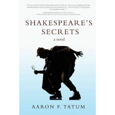 Shakespeare's Secrets - by  Aaron F Tatum (Paperback)