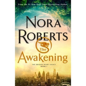 The Awakening - (The Dragon Heart Legacy) by Nora Roberts (Paperback) - 1 of 1