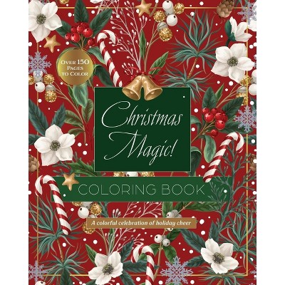 Christmas Magic Coloring Book - (Chartwell Deluxe Spredges Editions) by  Editors of Chartwell Books (Paperback)