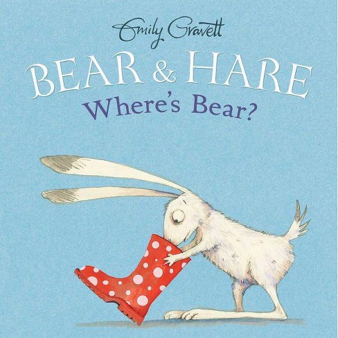 Bear & Hare -- Where's Bear? - by  Emily Gravett (Hardcover) - image 1 of 1