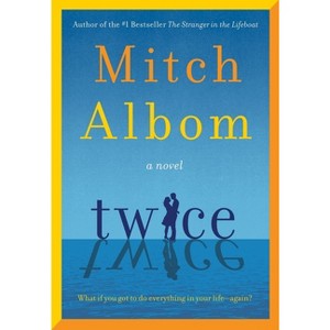 Twice - by  Mitch Albom (Hardcover) - 1 of 1