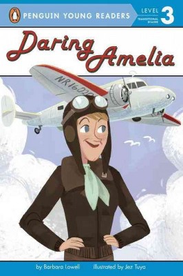 Daring Amelia - (Penguin Young Readers, Level 3) by  Barbara Lowell (Paperback)