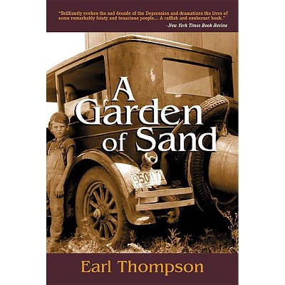 A Garden of Sand - (Thompson, Earl) by  Earl Thompson (Paperback)