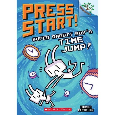 Super Rabbit Boy's Time Jump!: A Branches Book (Press Start! #9), 9 - by  Thomas Flintham (Paperback)