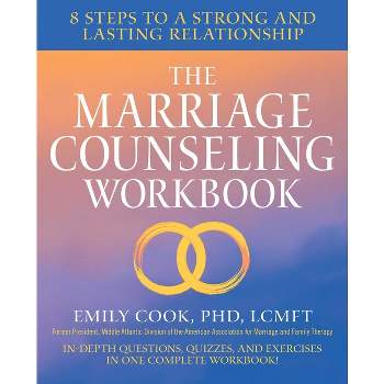 The Marriage Counseling Workbook - by  Emily Cook (Paperback)