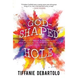 God-Shaped Hole (Reprint) (Paperback) (Tiffanie Debartolo)
