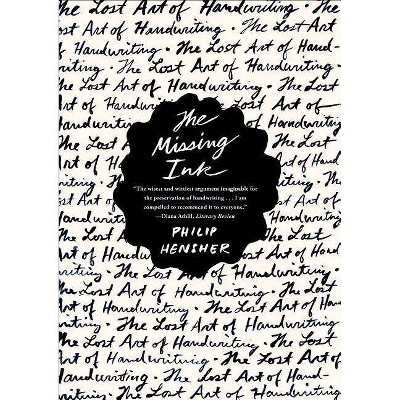 The Missing Ink - by  Philip Hensher (Paperback)