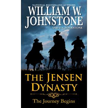 The Jensen Dynasty - by  William W Johnstone & J a Johnstone (Paperback)