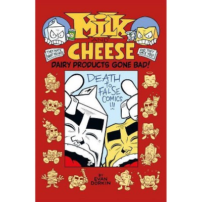 Milk and Cheese: Dairy Products Gone Bad - by  Evan Dorkin (Paperback)