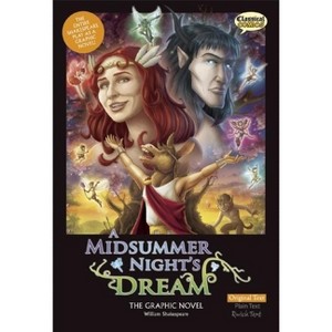 A Midsummer Night's Dream the Graphic Novel: Original Text - (Classical Comics) by  William Shakespeare (Paperback) - 1 of 1