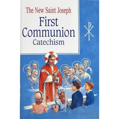 St. Joseph First Communion Catechism (No. 0) - by  Confraternity of Christian Doctrine (Paperback)