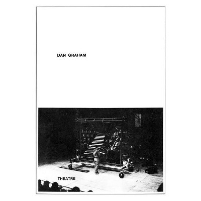 Dan Graham: Theatre - (Paperback)