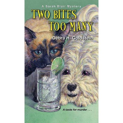 Two Bites Too Many - (Sarah Blair Mystery) by  Debra H Goldstein (Paperback)