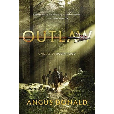 Outlaw - (Outlaw Chronicles) by  Angus Donald (Paperback)