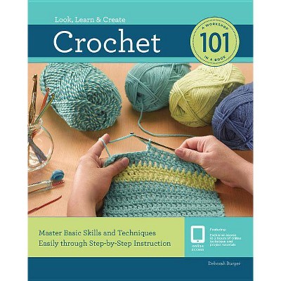 Crochet 101 - by  Deborah Burger (Paperback)