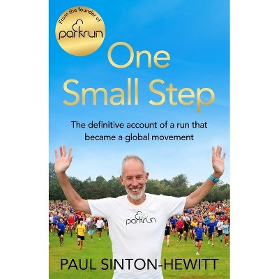 One Small Step - by  Paul Sinton-Hewitt (Paperback)