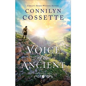 Voice of the Ancient - (The King's Men) by Connilyn Cossette - 1 of 1