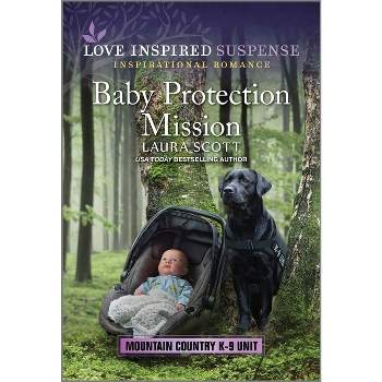 Baby Protection Mission - (Mountain Country K-9 Unit) by  Laura Scott (Paperback)