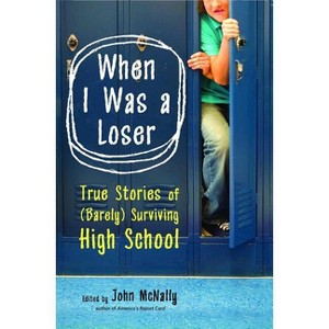When I Was a Loser - by  John McNally (Paperback) - 1 of 1