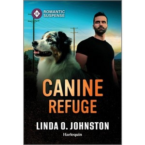 Canine Refuge - (Shelter of Secrets) by  Linda O Johnston (Paperback) - 1 of 1