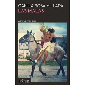 Las Malas (Novela) / Bad Girls (a Novel) - by  Camila Sosa Villada (Paperback) - 1 of 1