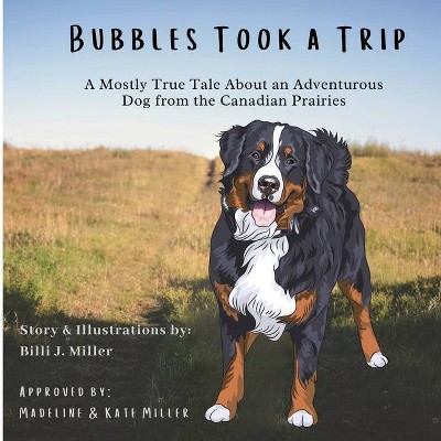 Bubbles Took a Trip - by  Billi J Miller (Paperback)