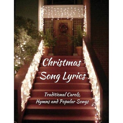 Christmas Song Lyrics - by  Wordsmith Publishing (Paperback)