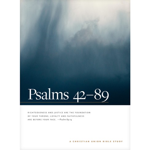 Psalms 42--89: A Christian Union Bible Study - (Christian Union Bible Studies) (Paperback) - image 1 of 1