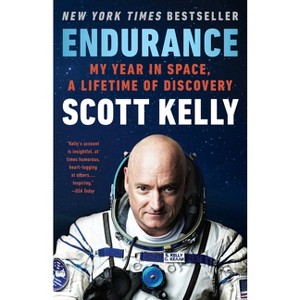 Endurance - by  Scott Kelly (Paperback) - 1 of 1