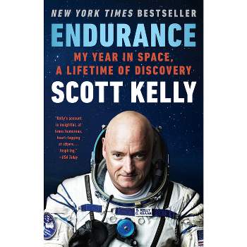 Endurance - by  Scott Kelly (Paperback)