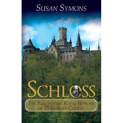 Schloss - by  Susan Symons (Paperback)