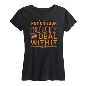 Women's - Country Casuals - Put On Your Boots And Deal With It Short Sleeve Graphic T-Shirt - 1 of 4