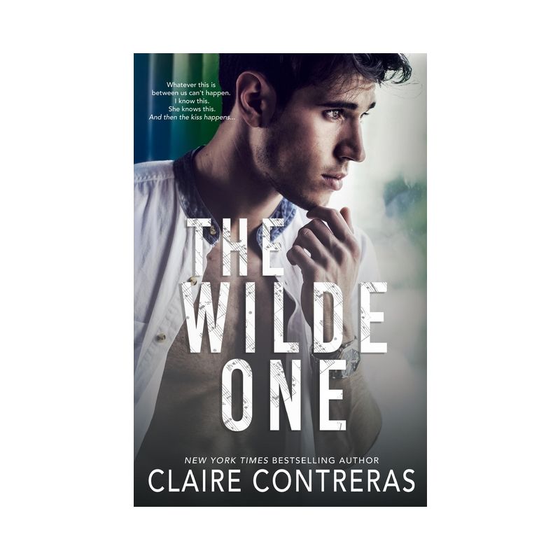 The Wilde One - by  Claire Contreras (Paperback), 1 of 2