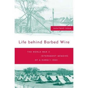 Life Behind Barbed Wire - by  Yasutaro Soga (Paperback) - 1 of 1