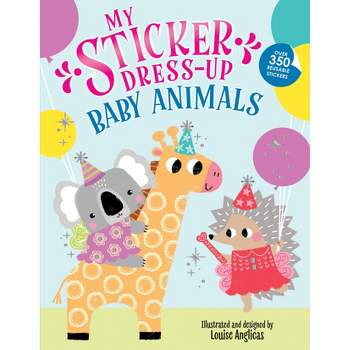 My Sticker Dress-Up: Baby Animals - by Louise Anglicas (Board Book)